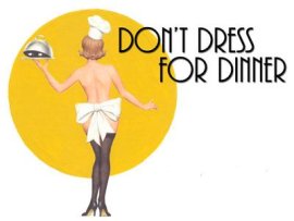 Don't Dress for Dinner