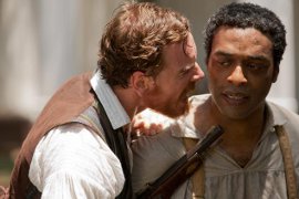 Michael Fassbender and Chiwetel Ejiofor in 12 Years a Slave