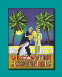 Dirty Rotten Scoundrels by Quad City Music Guild