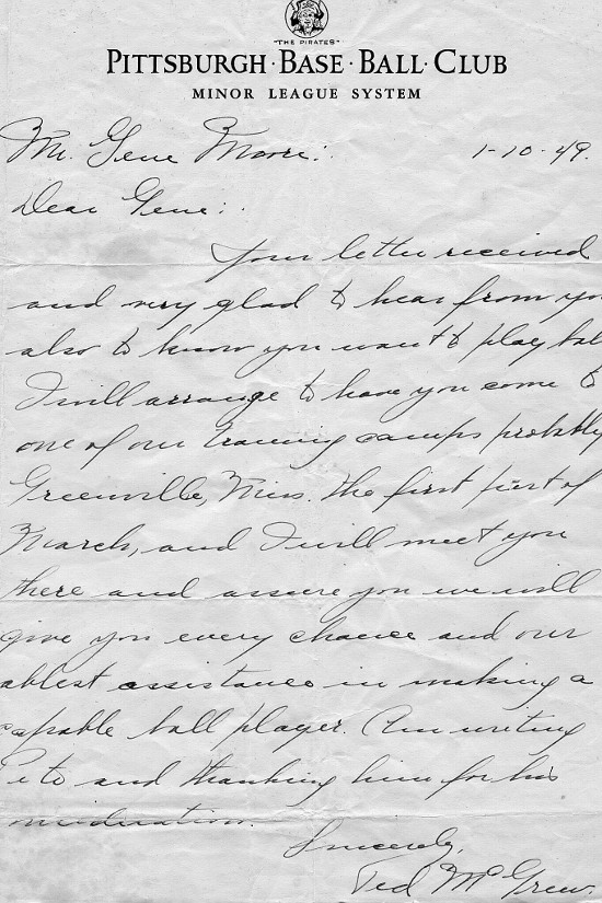 The 1949 letter to Gene Moore from the Pittsburgh Pirates minor-league system. The 1949 letter to Gene Moore from the Pittsburgh Pirates minor-league system.