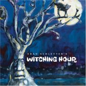 Eban Schletters - Witching Hour