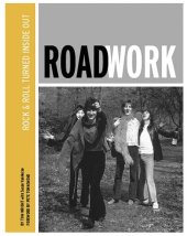 Roadwork: Rock and Roll Turned Inside Out