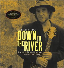 Down to the River: Portraits of Iowa Musicians