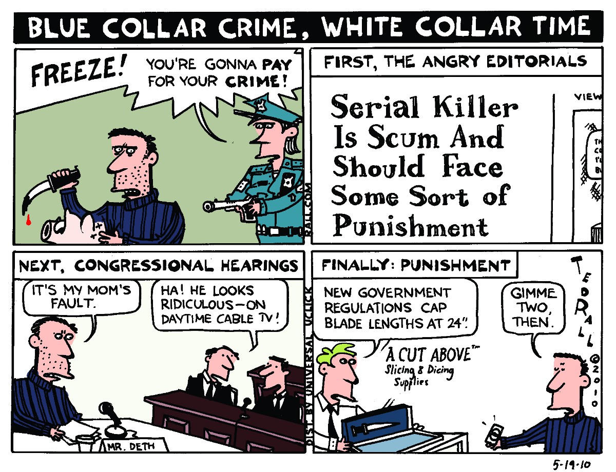 Ted Rall Blue Collar Crime White Collar Time River Cities Reader
