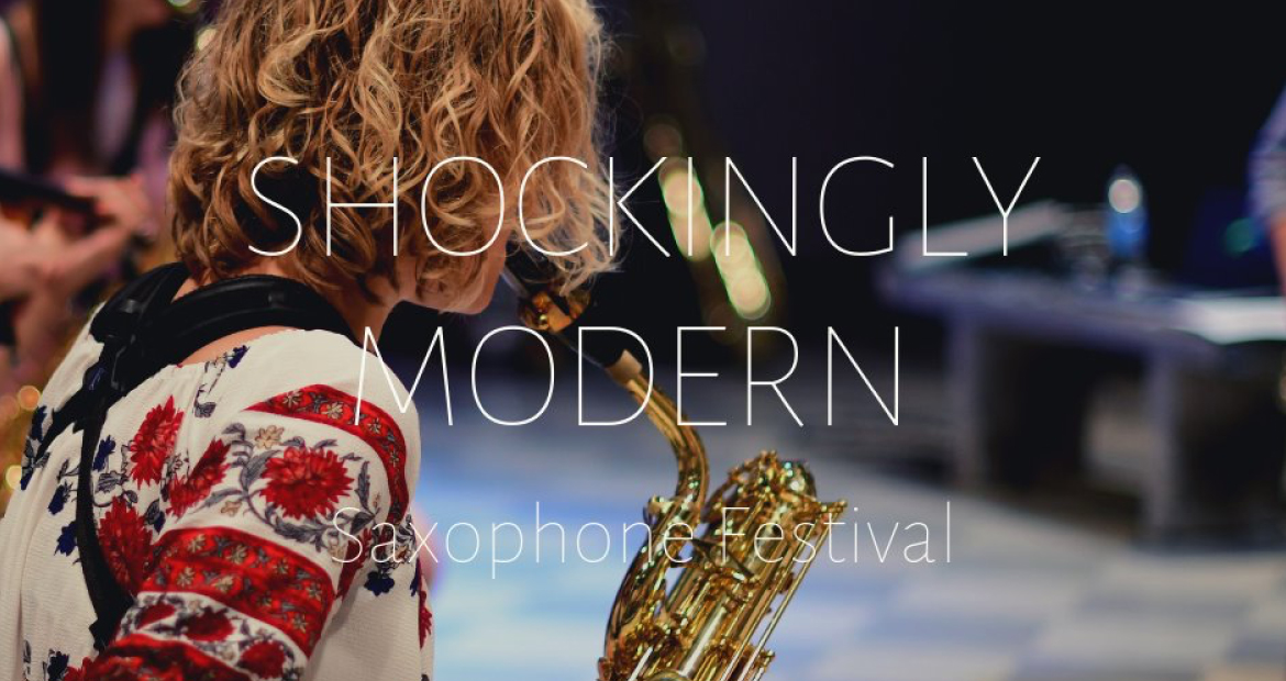 The Shockingly Modern Saxophone Festival at Augustana College -- February 21 and 22.