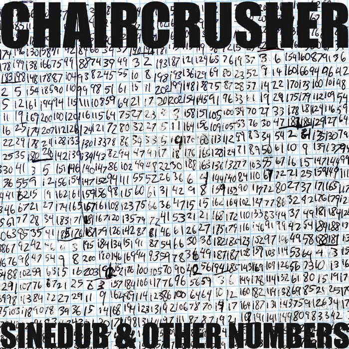 Chaircrusher, Sinedub & Other Numbers