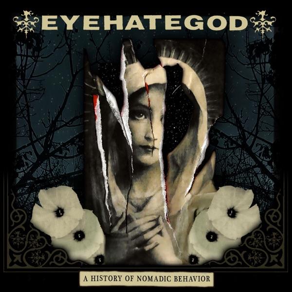 Eyehategod, A History of Nomadic Behavior