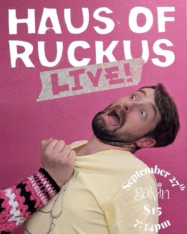 Max Robnett in "Haus of Ruckus Live!" at St. Ambrose University's Galvin Fine Arts Center -- September 27.