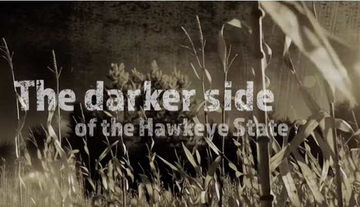 Eerie Iowa: The darker side of the Hawkeye state.