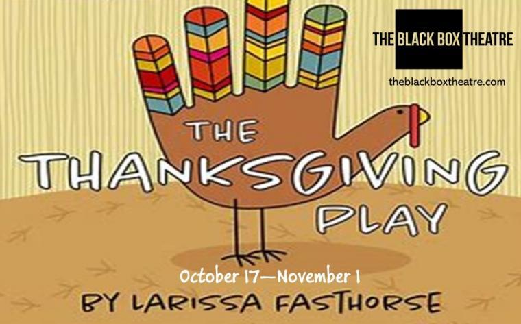 "The Thanksgiving Play" at the Black Box Theatre -- October 17 through November 1
