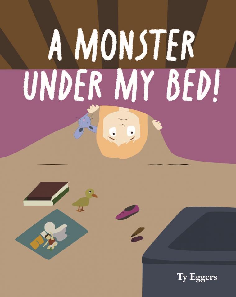 Ty Eggers' A Monster Under My Bed!