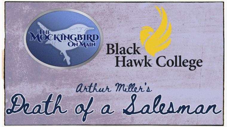 Death of a Salesman at Black Hawk College -- August 20 through 29