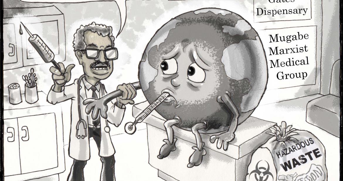 World Health Organization Director General Tedros Has a Cure for Earth's Humanity - Cartoon by Ed Ne